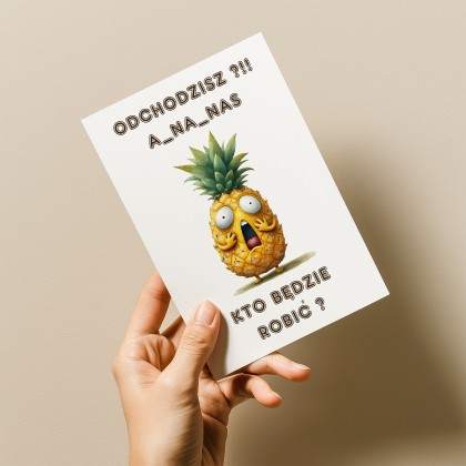 Karnet - Zmiana Pracy, ANANAS KTO BĘDZIE ROBIĆ ?